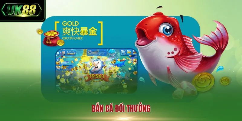 Bắn cá đổi thưởng