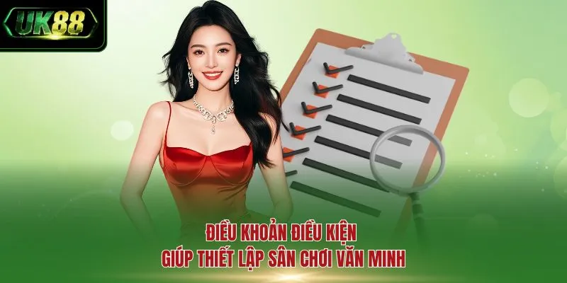 Điều khoản điều kiện giúp thiết lập sân chơi văn minh