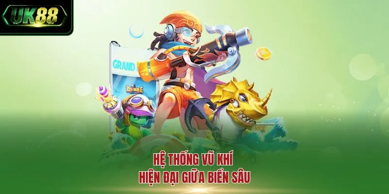 Hệ thống vũ khí hiện đại giữa biển sâu