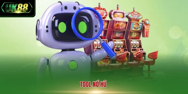 Tool nổ hũ